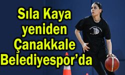 Sıla Kaya yeniden Çanakkale Belediyespor’da