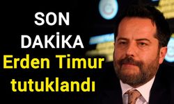 Son Dakika: Erden Timur tutuklandı