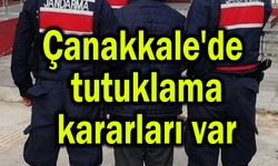 Çanakkale'de tutuklama karaları var