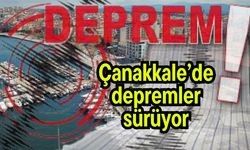 Çanakkale’de depremler sürüyor