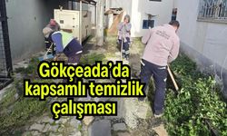 Gökçeada’da kapsamlı temizlik çalışması