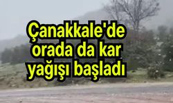 Çanakkale'de orada da kar yağışı başladı