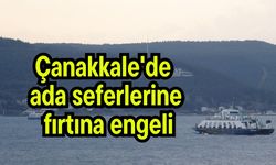 Çanakkale'de ada seferlerine fırtına engeli (Video)
