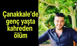 Çanakkale'de genç yaşta kahreden ölüm