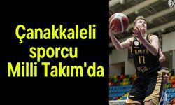 Çanakkaleli sporcu Milli Takım'da