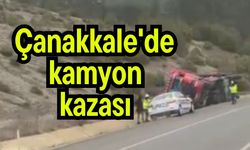 Çanakkale'de kamyon kazası