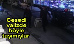 Cesedi valizde böyle taşımışlar (Video)