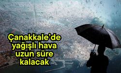 Çanakkale’de yağışlı hava uzun süre kalacak