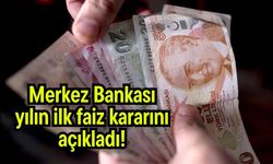 Merkez Bankası yılın ilk faiz kararını açıkladı!