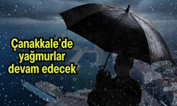 Çanakkale’de yağmurlar devam edecek