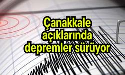 Çanakkale açıklarında depremler sürüyor