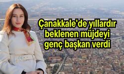 Çanakkale'de yıllardır beklenen müjdeyi genç başkan verdi