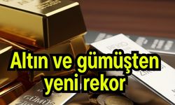 Altın ve gümüşten yeni rekor