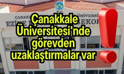 Çanakkale Üniversitesi'nde görevden uzaklaştırmalar var