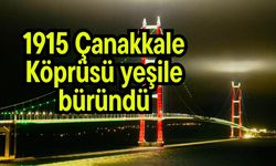 1915 Çanakkale Köprüsü yeşile büründü