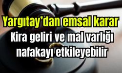 Kira geliri ve mal varlığı, kadına nafakayı etkileyebilir