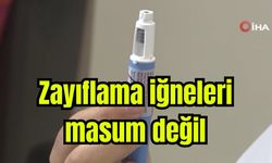 Zayıflama iğneleri masum değil (Video)