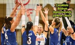 Çanakkale, Bodrum deplasmanında parkeye çıkıyor