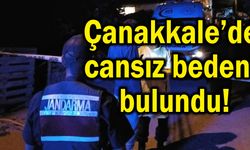 Çanakkale’de cansız bedeni bulundu!
