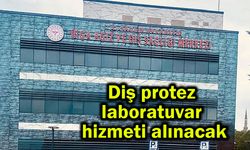 Diş protez laboratuvar hizmeti alınacak