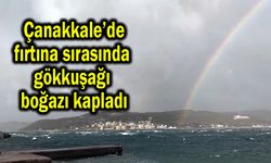 Çanakkale’deki fırtınada gökkuşağı boğazı kapladı (Video)