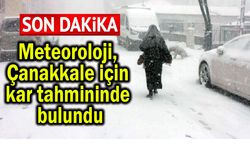 Meteoroloji, Çanakkale için kar tahmininde bulundu