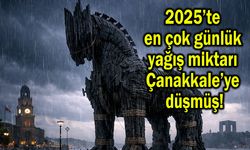 2025’te en çok günlük yağış miktarı Çanakkale’ye düşmüş!