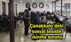Çanakkale’deki sosyal tesiste ısınma sorunu