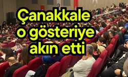 Çanakkale o gösteriye akın etti