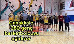 Çanakkale 280 genç basketbolcuyu ağırlıyor