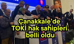Çanakkale’de TOKİ hak sahipleri belli oldu
