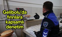 Gelibolu’da fırınlara kapsamlı denetim