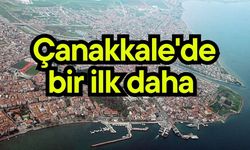 Çanakkale'de bir ilk daha...