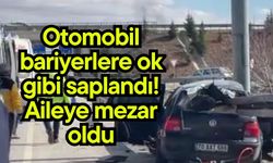 Otomobil bariyerlere ok gibi saplandı! Aileye mezar oldu
