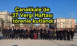 Çanakkale’de 37. Vergi Haftası törenle kutlandı