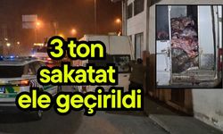 3 ton sakatat ele geçirildi