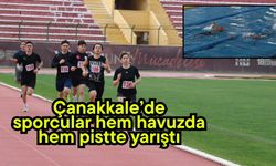 Çanakkale’de sporcular hem havuzda hem pistte yarıştı