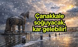 Çanakkale soğuyacak, kar gelebilir!
