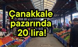 Çanakkale pazarında 20 lira! (GALERİ)