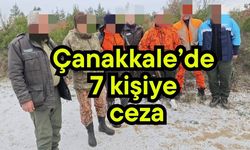 Çanakkale’de 7 kişiye ceza