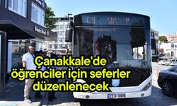 Çanakkale'de öğrenciler için seferler düzenlenecek