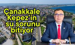 Çanakkale Kepez’in su sorunu bitiyor