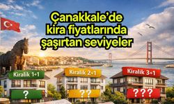 Çanakkale’de kira fiyatlarında şaşırtan seviyeler