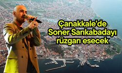 Çanakkale'de Soner Sarıkabadayı rüzgarı esecek