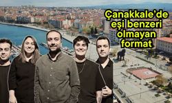 Çanakkale’de eşi benzeri olmayan format