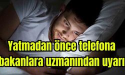 Yatmadan önce telefona bakanlara uzmanından uyarı