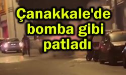 Çanakkale'de bomba gibi patladı (Tıkla izle)