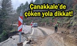 Çanakkale’de çöken yola dikkat!