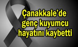 Çanakkale’de genç kuyumcu hayatını kaybetti