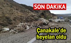 Çanakkale’de heyelan oldu